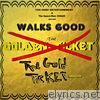 Walks Good: The Gold Ticket MixTape