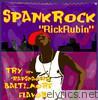 Spank Rock - Rick Rubin - EP