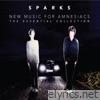 Sparks - New Music For Amnesiacs - The Essential Collection