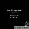 Sparks - Lil' Beethoven (Deluxe Edition)