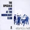 Specials - Live at the Moonlight Club