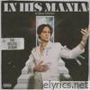 In His Mania (Deluxe)