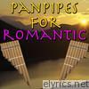 Panpipes for Romantic