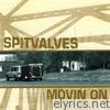 Spitvalves - Movin On