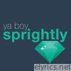 Sprightly - Ya Boy Sprightly - EP