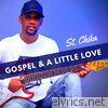 Gospel and a Little Love