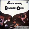 Stack Waddy - Bugger Off