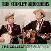 Stanley Brothers - The Collection 1958-1960