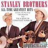 Stanley Brothers - The Stanley Brothers: All-Time Greatest Hits