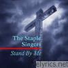 Staple Singers - Stand By Me