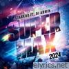 Super Max 2024 (feat. DJ Admin) - Single