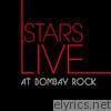 Stars - Stars: Live At Bombay Rock