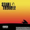 Start Trouble - Every Solution Has Its Problem