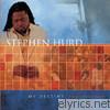 Stephen Hurd - My Destiny - I Know Why I'm Here