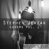 Stephen Jerzak Covers, Vol. 1 - EP