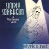 Stephen Sondheim - Simply Sondheim - a 75th Birthday Salute (Volume Two)