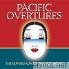 Pacific Overtures (The New Broadway Cast Recording)