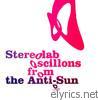Stereolab - Oscillons from the Anti-Sun