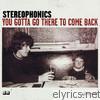 Stereophonics - You Gotta Go There to Come Back