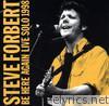 Steve Forbert - Be Here Again - Live Solo 1998