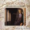 Steve Green - For God and God Alone
