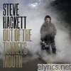 Steve Hackett - Out of the Tunnel's Mouth