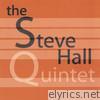 The Steve Hall Quintet