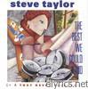 Steve Taylor - The Best We Could Find