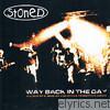Stoned - Way Back In the Day