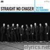 Straight No Chaser - The New Old Fashioned