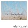 Sweet Southern Lovin - Single