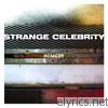 Strange Celebrity - Remedy
