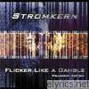 Stromkern - Flicker Like a Candle