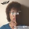 Hush - Single