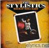 Stylistics - The Stylistics - Rockin' Roll Baby