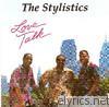 Stylistics - Love Talk