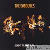 Subdudes - Live At the Rams Head