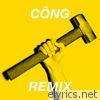 CÔNG (Dance Remix) - Single