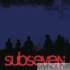 Subseven - Subseven