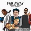 Far Away (feat. Twisted Insane, Saeed Majazi & Todor Gadjalov) - Single