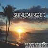Sunlounger - Another Day On the Terrace