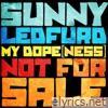 My Dope(Ness) Not for Sale - EP
