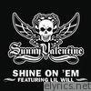 Sunny Valentine - Shine On Em (feat. Lil Will) - Single