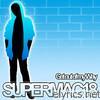 Supermac18 - Get Out of My Way