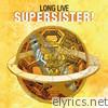 Supersister - Long Live Supersister! (Live)