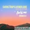 Svenstrup & Vendelboe - Forbi nu (feat. Ida Astrid) [Remixes] - EP