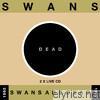 Swans - Swans Are Dead