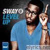 Sway - Level Up