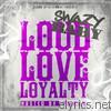 Swazy Baby - Loud, Love, & Loyalty