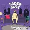 Sweater Beats - Faded Away (feat. Icona Pop) [Remixes] - EP